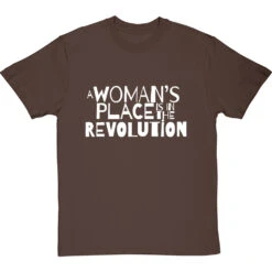 A Woman's Place Is In The Revolution T-Shirt -ThinkWear Collective Sales a womans place revolution tshirt 2 hazelnuttshirt