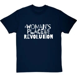 A Woman's Place Is In The Revolution T-Shirt -ThinkWear Collective Sales a womans place revolution tshirt 2 navybluetshirt