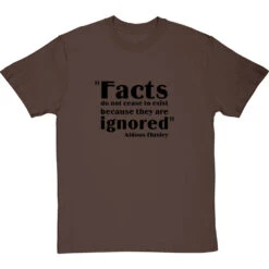 Aldous Huxley "Facts" Quote T-Shirt -ThinkWear Collective Sales aldous huxley facts quote tshirt 1 hazelnuttshirt