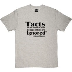 Aldous Huxley "Facts" Quote T-Shirt -ThinkWear Collective Sales aldous huxley facts quote tshirt 1 lightoxfordtshirt