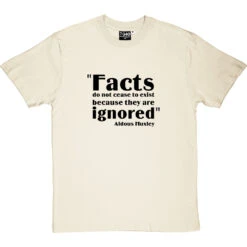 Aldous Huxley "Facts" Quote T-Shirt -ThinkWear Collective Sales aldous huxley facts quote tshirt 1 naturaltshirt