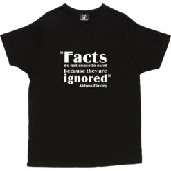 Aldous Huxley "Facts" Quote T-Shirt -ThinkWear Collective Sales aldous huxley facts quote tshirt 2 black mens v neck tshirt