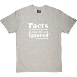 Aldous Huxley "Facts" Quote T-Shirt -ThinkWear Collective Sales aldous huxley facts quote tshirt 2 lightoxfordtshirt