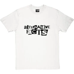 Alternative Facts T-Shirt -ThinkWear Collective Sales alternative facts tshirt 1 whitetshirt