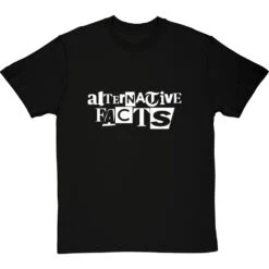 Alternative Facts T-Shirt -ThinkWear Collective Sales alternative facts tshirt 2 blacktshirt