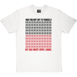 And You May Say To Yourself T-Shirt -ThinkWear Collective Sales and you may say to yourself tshirt 1 whitetshirt