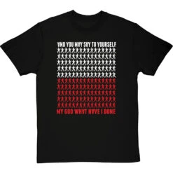 And You May Say To Yourself T-Shirt -ThinkWear Collective Sales and you may say to yourself tshirt 2 blacktshirt