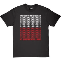 And You May Say To Yourself T-Shirt -ThinkWear Collective Sales and you may say to yourself tshirt 2 charcoaltshirt