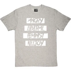 Angry Liberal Feminist Killjoy T-Shirt