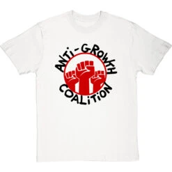 Anti-Growth Coalition T-Shirt -ThinkWear Collective Sales anti growth coalition tshirt 179 whitetshirt