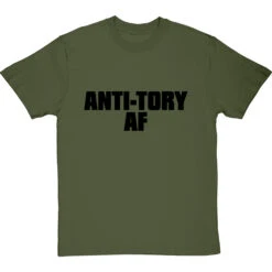 Anti-Tory AF T-Shirt -ThinkWear Collective Sales anti tory af tshirt 1 olivetshirt