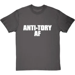 Anti-Tory AF T-Shirt -ThinkWear Collective Sales anti tory af tshirt 2 charcoaltshirt