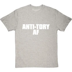 Anti-Tory AF T-Shirt -ThinkWear Collective Sales anti tory af tshirt 2 lightoxfordtshirt