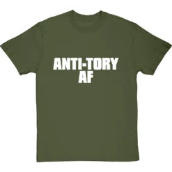 Anti-Tory AF T-Shirt -ThinkWear Collective Sales anti tory af tshirt 2 olivetshirt