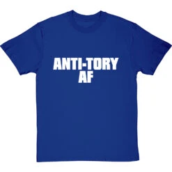 Anti-Tory AF T-Shirt -ThinkWear Collective Sales anti tory af tshirt 2 royalbluetshirt