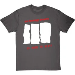 Are Teenage Dreams So Hard To Beat? T-Shirt -ThinkWear Collective Sales are teenage dreams so hard to beat tshirt charcoaltshirt