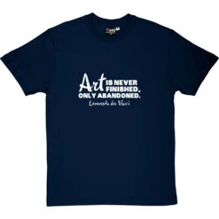 Art Is Never Finished T-Shirt -ThinkWear Collective Sales art is never finished tshirt 2 navybluetshirt