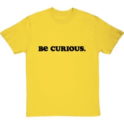 Be Curious T-Shirt -ThinkWear Collective Sales be curious tshirt 1 yellowtshirt