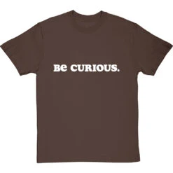 Be Curious T-Shirt -ThinkWear Collective Sales be curious tshirt 2 hazelnuttshirt