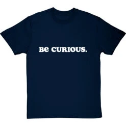 Be Curious T-Shirt -ThinkWear Collective Sales be curious tshirt 2 navybluetshirt