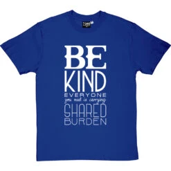 Be Kind T-Shirt -ThinkWear Collective Sales be kind tshirt 2 royalbluetshirt
