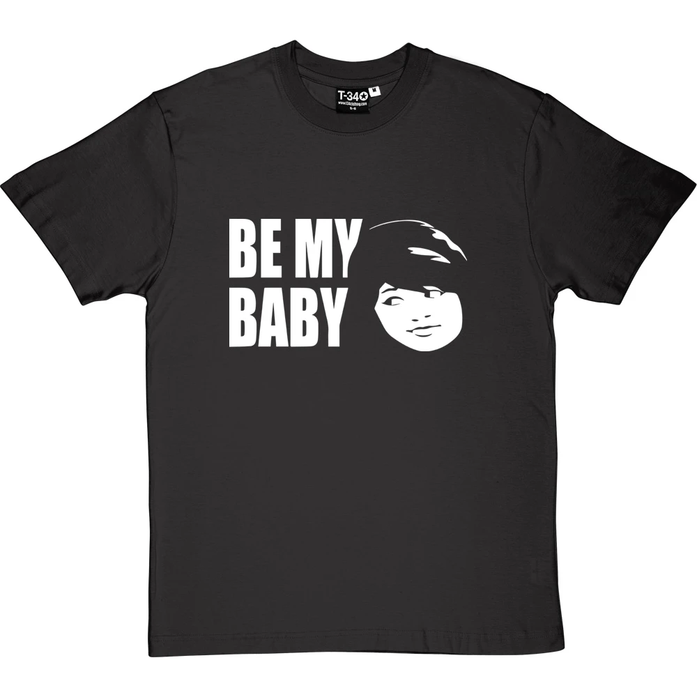Be My Baby T-Shirt 2 Be My Baby T-Shirt - Image 2