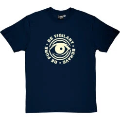 Be Pure, Be Vigilant, Behave T-Shirt 29 Be Pure, Be Vigilant, Behave T-Shirt -ThinkWear Collective Sales be pure be vigilent behave tshirt 158 navybluetshirt