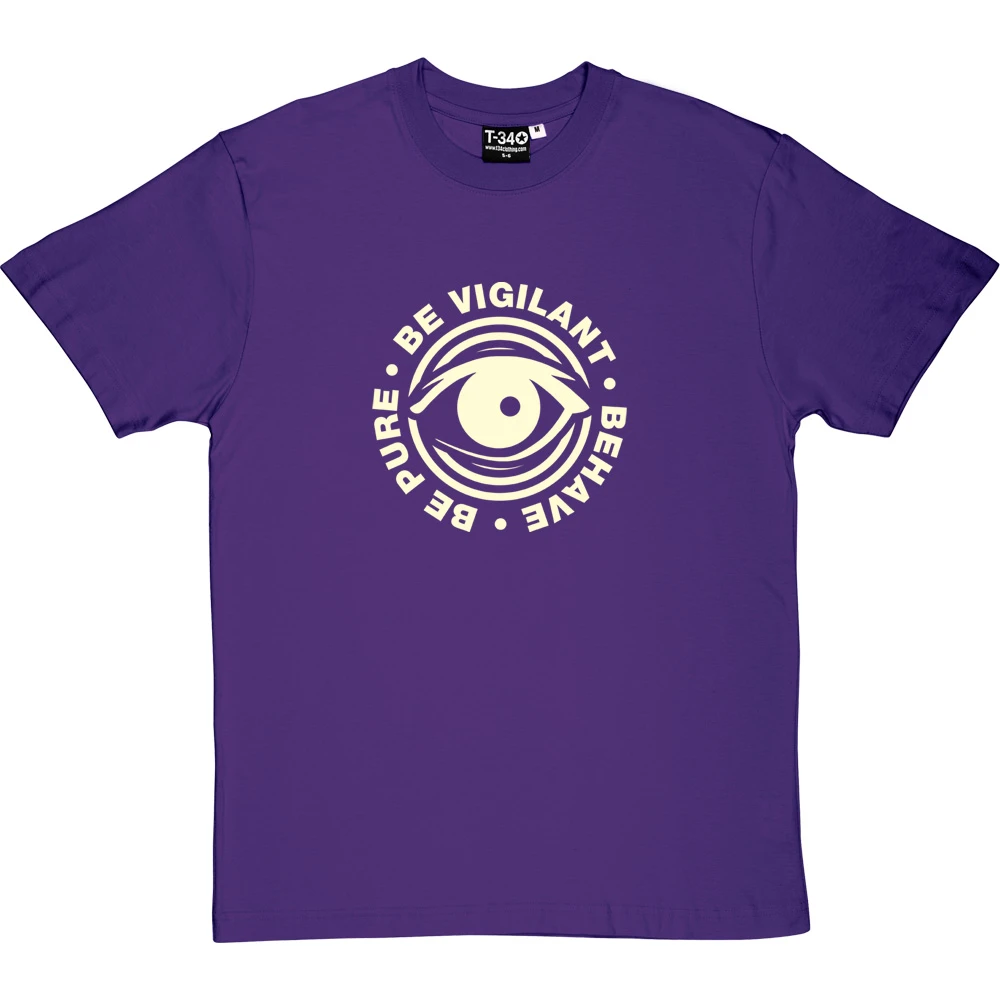 Be Pure, Be Vigilant, Behave T-Shirt 4 Be Pure, Be Vigilant, Behave T-Shirt - Image 4