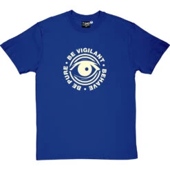 Be Pure, Be Vigilant, Behave T-Shirt 26 Be Pure, Be Vigilant, Behave T-Shirt -ThinkWear Collective Sales be pure be vigilent behave tshirt 158 royalbluetshirt
