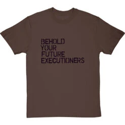 Behold Your Future Executioners T-Shirt -ThinkWear Collective Sales behold future executioners tshirt 1 hazelnuttshirt