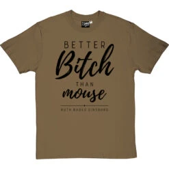 Better Bitch Than Mouse T-Shirt -ThinkWear Collective Sales better bitch than mouse tshirt 1 olivetshirt