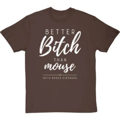 Better Bitch Than Mouse T-Shirt -ThinkWear Collective Sales better bitch than mouse tshirt 2 hazelnuttshirt
