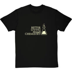 Better Living Through Chemistry T-Shirt -ThinkWear Collective Sales better living through chemicals tshirt 158 blacktshirt