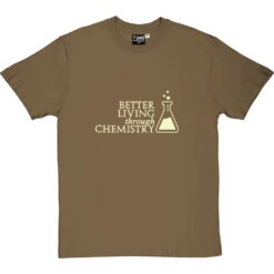 Better Living Through Chemistry T-Shirt -ThinkWear Collective Sales better living through chemicals tshirt 158 olivetshirt