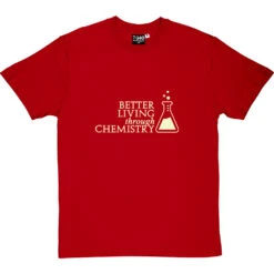 Better Living Through Chemistry T-Shirt -ThinkWear Collective Sales better living through chemicals tshirt 158 redtshirt