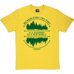 Between Every Two Pines T-Shirt 26 Between Every Two Pines T-Shirt -ThinkWear Collective Sales between two pines tshirt 14 yellowtshirt