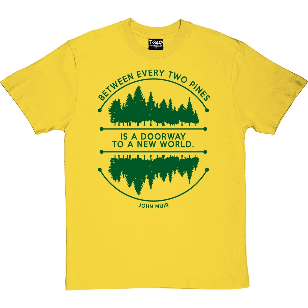 Between Every Two Pines T-Shirt 10 Between Every Two Pines T-Shirt - Image 10