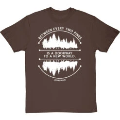Between Every Two Pines T-Shirt 24 Between Every Two Pines T-Shirt -ThinkWear Collective Sales between two pines tshirt 2 hazelnuttshirt