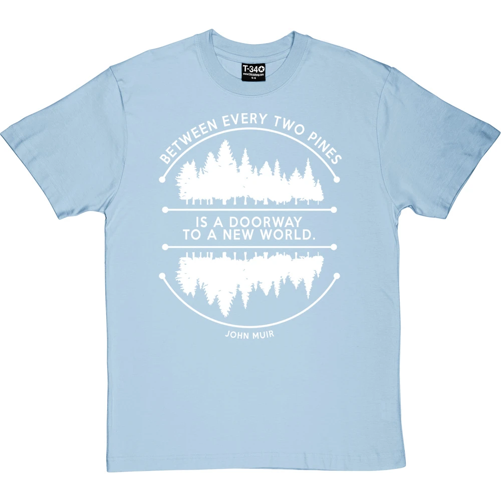 Between Every Two Pines T-Shirt 13 Between Every Two Pines T-Shirt - Image 13