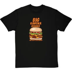 Big Kahuna Burger T-Shirt -ThinkWear Collective Sales big kahuna burger tshirt blacktshirt