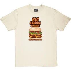 Big Kahuna Burger T-Shirt -ThinkWear Collective Sales big kahuna burger tshirt naturaltshirt
