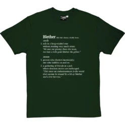 Blether Definition T-Shirt -ThinkWear Collective Sales blether definition tshirt 2 bottlegreentshirt
