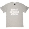 Bloody Difficult Woman T-Shirt