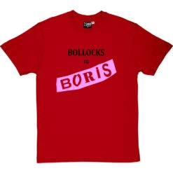 Bollocks To Boris T-Shirt -ThinkWear Collective Sales boll to boris tshirt 1 redtshirt
