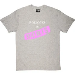 Bollocks To Boris T-Shirt -ThinkWear Collective Sales boll to boris tshirt 2 lightoxfordtshirt