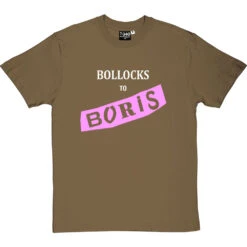 Bollocks To Boris T-Shirt -ThinkWear Collective Sales boll to boris tshirt 2 olivetshirt
