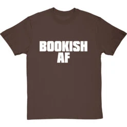 Bookish AF T-Shirt -ThinkWear Collective Sales bookish af tshirt 2 hazelnuttshirt