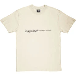 Not Literally Boring Me To Death T-Shirt -ThinkWear Collective Sales boring me to death tshirt 1 naturaltshirt