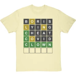 Boris, Lying, Cheat, Covid, Clown Wordle T-Shirt -ThinkWear Collective Sales boris lying cheat covid clown tshirt naturaltshirt