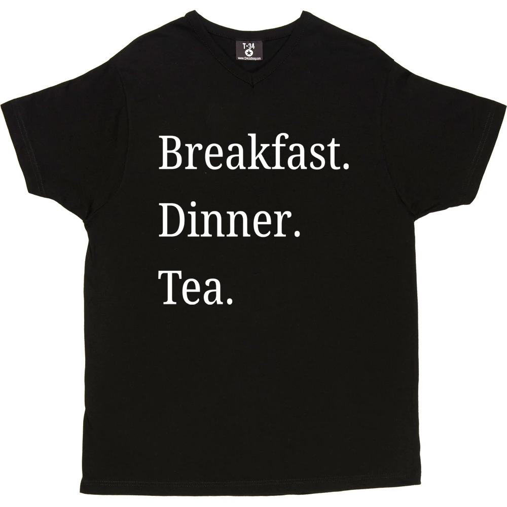 Breakfast Dinner Tea T-Shirt 3 Breakfast Dinner Tea T-Shirt - Image 3